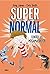 Supernormal contra los megamalvados (Supernormal 2) (Spanish Edition)