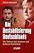 Die Destabilisierung Deutschlands: Der Verlust der inneren und äußeren Sicherheit