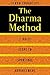 The Dharma Method: 7 Daily Steps to Spiritual Advancement