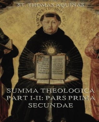 Summa Theologica Part I-II ("Pars Prima Secundae")