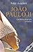 João Paulo II. A primeira b...