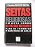 Seitas religiosas: Um guia ...
