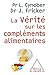 La Vérité sur les compléments alimentaires (SANTE BIEN-ETRE) by Luc Cynober