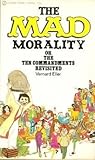 The Mad Morality:...