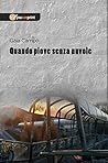 Quando piove senza nuvole (Italian Edition) Quando piove senza nuvole (Italian Edition)