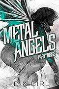 Metal Angels: Part Three
