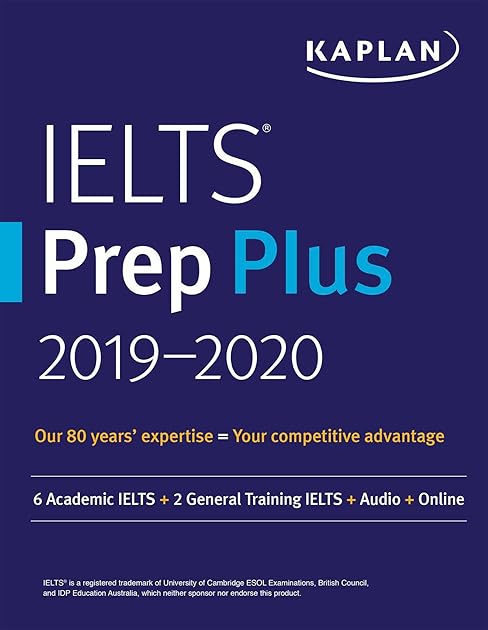 IELTS Prep Plus 2019-2020: 6 Academic IELTS + 2 General Training IELTS + Audio + Online (Kaplan Test Prep)