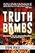 Truth Bombs: Confronting th...