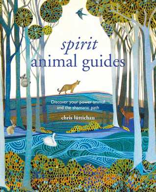 Spirit Animal Guides: Discover your power animal and the shamanic path (Hardcover)
