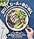 Build-a-Bowl: 77 Satisfying...