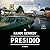 Presidio: A Novel