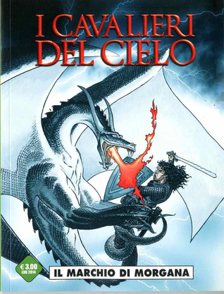 I Cavalieri del cielo - Il marchio di Morgana (I Cavalieri del cielo #1, #2)