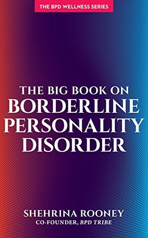 The Big Book on Borderline Personality Disorder (Bpd Wellness)