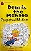 Dennis the Menace Perpetual Motion