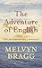 The Adventure of English: The Biography of a Language