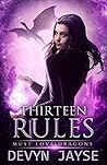 Thirteen Rules: An Urban Fantasy Story (Must Love Dragons Book 3)