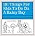 101 Things for Kids to do on a Rainy Day by Dawn Isaac
