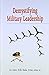 Demystifying Military Leade...