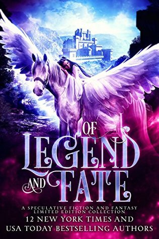 Legend and Fate: A Fantasy Romance Limited Edition Collection (Kindle Edition)