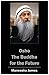 OSHO: The Buddha for the Fu...