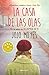 La casa de las olas by Jojo Moyes