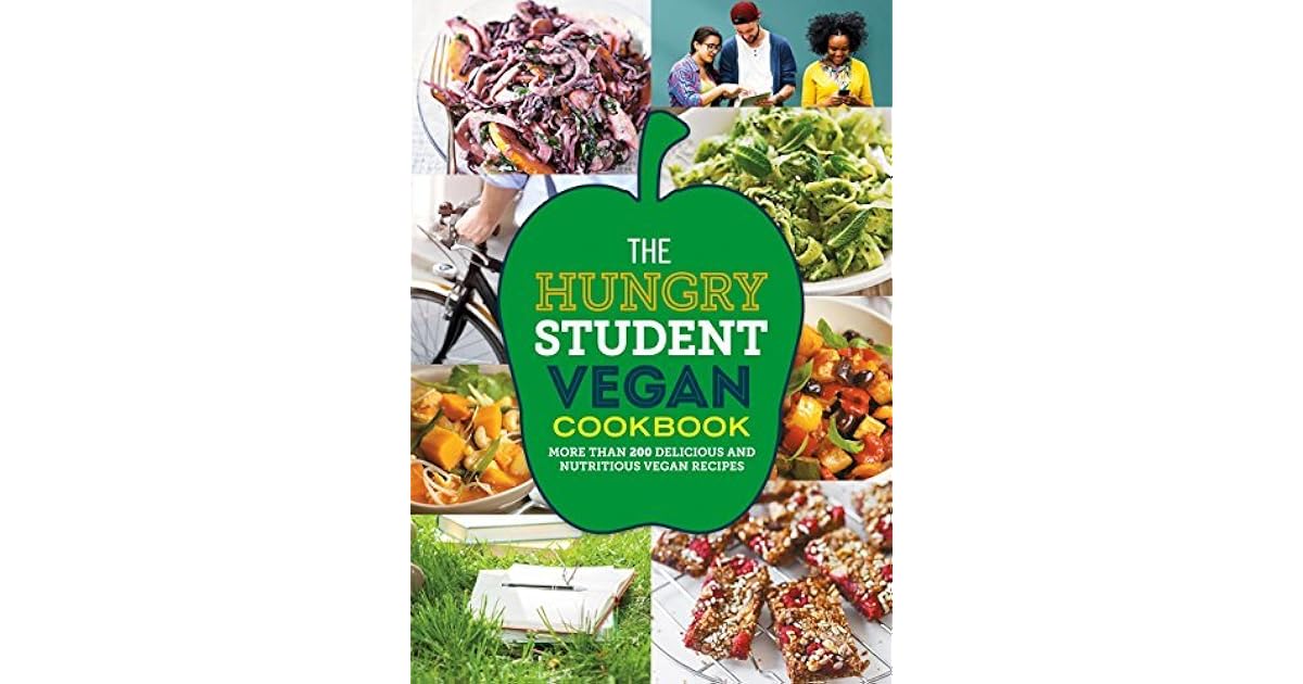 The Hungry Student Vegan Cookbook by Spruce