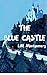The Blue Castle by L.M. Montgomery