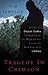 Tragedy in Crimson: How the Dalai Lama Conquered the World but Lost the Battle with China