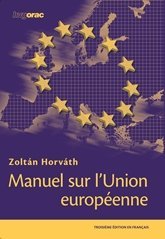 Manuel Sur L'union Européenne, Triosiéme Edition En Français (Paperback)