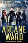 Book cover for The Arcane Ward (Wardens of Issalia #2)