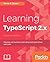 Learning TypeScript 2.x by Remo H. Jansen