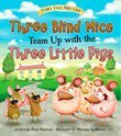 Three Blind Mice Team Up with the Three Little Pigs