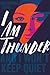 I Am Thunder