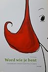 Word wie je bent by Tijn Ponjee