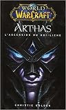 Arthas : L'ascension du roi-liche (World of Warcraft, #6)