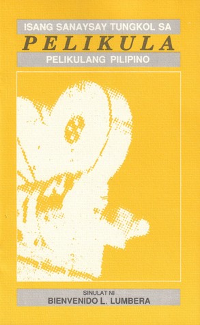 Pelikula: Isang Sanaysay Tungkol sa Pelikulang Pilipino (Paperback)