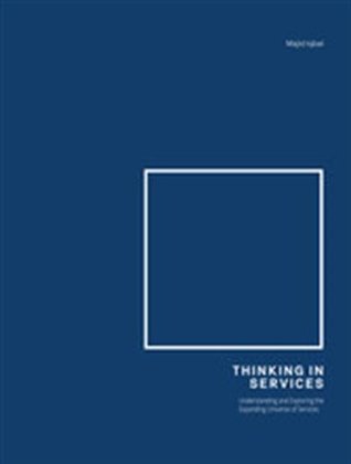 Thinking in Services: Encoding and Expressing Strategy through Design (Paperback)