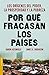 Por qué fracasan los países: Los orígenes del poder, la prosperidad y la pobreza