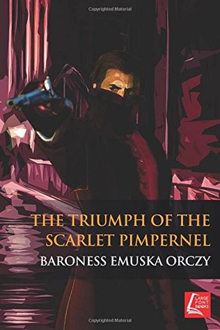 The Triumph Of The Scarlet Pimpernel