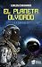 El planeta olvidado I by Carlos Echevarría El planeta olvidado I by Carlos Echevarría