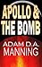 Apollo and The Bomb: A stud...