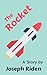 The Rocket