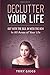 Declutter Your Life: Out Wi...