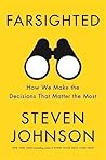 Book cover for Farsighted: How We Make the Decisions that Matter the Most