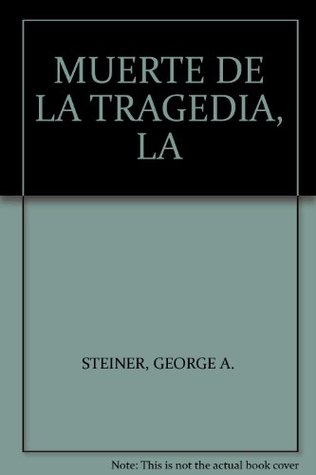 MUERTE DE LA TRAGEDIA, LA (Paperback)