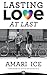 Lasting Love At Last by Amari Ice
