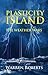 Plasticity Island: The Weat...