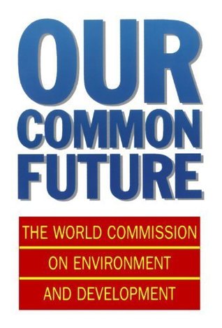 Our Common Future (Oxford Paperbacks) by World Commission On Environment and Development World Commission On Environment and Development (1990-04-05)