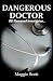 Dangerous Doctor: Gripping ...