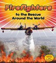 Firefighters to the Rescue Around the World (Heinemann Read and Learn: To the Rescue!)